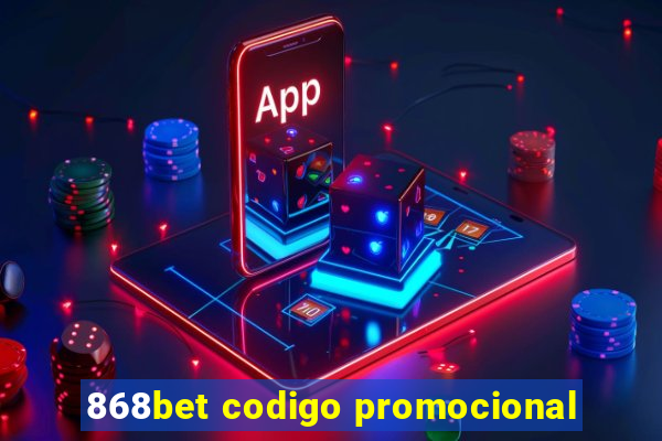 868bet codigo promocional